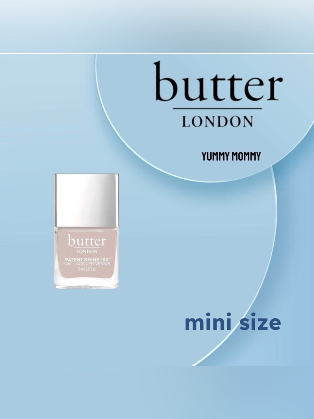 💟3/25$ 🆕*NEW* BUTTER LONDON | MINI | Patent Shine 10x - Yummy Mommy